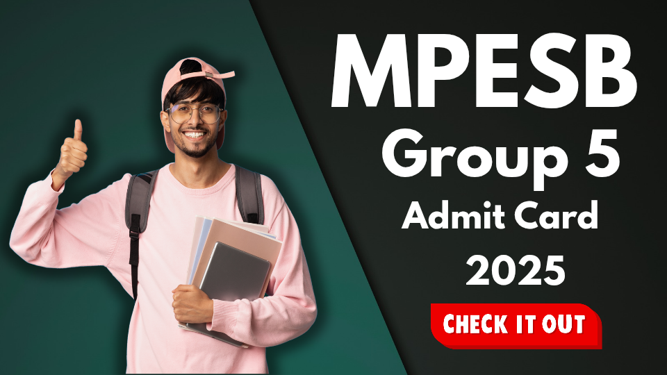 MPESB Group 5 Admit Card 2025